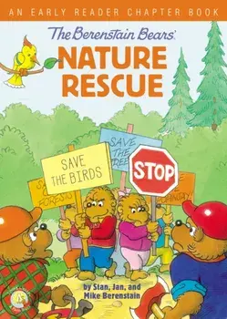 The Berenstain Bears' Nature Rescue: An Early Reader Chapter Book, Paperback/Stan Berenstain