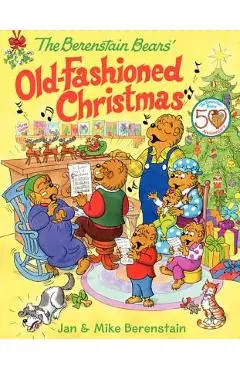 The Berenstain Bears' Old-Fashioned Christmas - Jan Berenstain