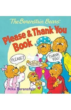 The Berenstain Bears' Please & Thank You Book - Mike Berenstain