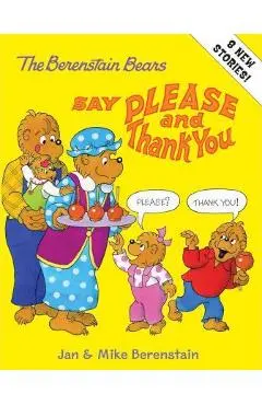 The Berenstain Bears Say Please and Thank You - Jan Berenstain