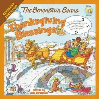 The Berenstain Bears Thanksgiving Blessings, Paperback/Mike Berenstain