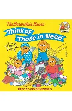 The Berenstain Bears Think of Those in Need - Stan Berenstain