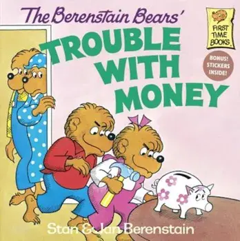 The Berenstain Bears' Trouble with Money, Paperback/Stan Berenstain