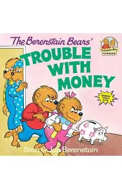 The Berenstain Bears' Trouble with Money - Stan Berenstain