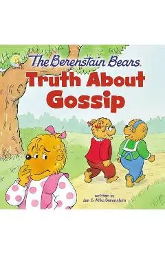 The Berenstain Bears Truth about Gossip - Jan Berenstain