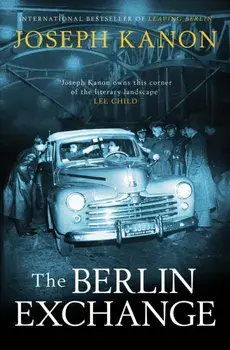 The Berlin Exchange, Hardback/Joseph Kanon