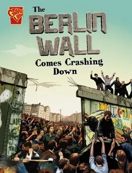 The Berlin Wall Comes Crashing Down, Paperback/Agnieszka Biskup