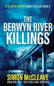 The Berwyn River Killings, Paperback/Simon Mccleave