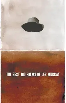 The Best 100 Poems of Les Murray, Paperback/Les Murray