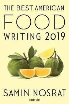 The Best American Food Writing 2019, Paperback/Samin Nosrat