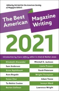 The Best American Magazine Writing 2021, Paperback/Sid Holt