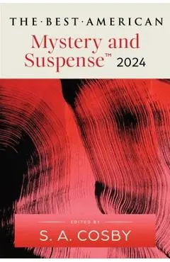 The Best American Mystery and Suspense 2024 - S. A. Cosby