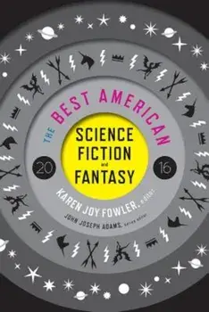 The Best American Science Fiction and Fantasy, Paperback/Karen Joy Fowler
