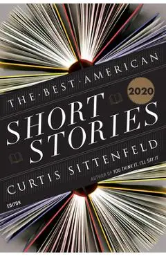 The Best American Short Stories 2020 - Curtis Sittenfeld