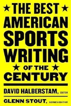 The Best American Sports Writing of the Century, Paperback/David Halberstam