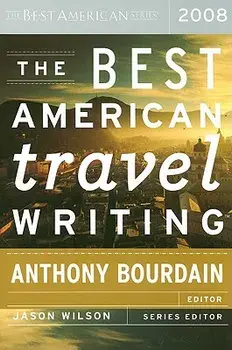The Best American Travel Writing, Paperback/Jason Wilson