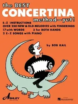 The Best Concertina Method Yet, Paperback/Bob Kail