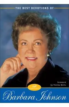 The Best Devotions of Barbara Johnson - Barbara Johnson