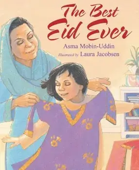 The Best Eid Ever, Hardcover/Asma Mobin-Uddin MD
