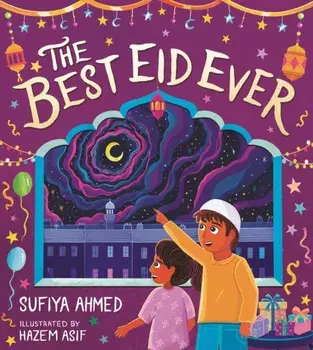 The Best Eid Ever, Paperback/Sufiya Ahmed