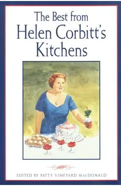 The Best from Helen Corbitt's Kitchens - Patty Vineyard Macdonald