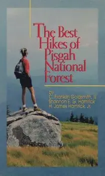 The Best Hikes of Pigsah National Forest, Paperback/C. Franklin Goldsmith