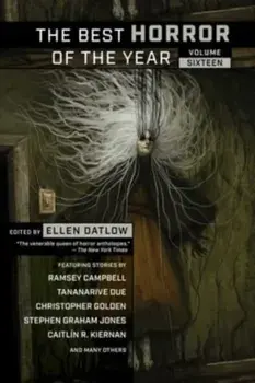 The Best Horror of the Year, Volume Sixteen, Paperback/***