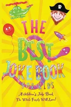 The Best Kids Joke Book for Kids: A Children, Paperback/Cindy Merrylove