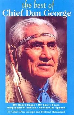 The Best of Chief Dan George - Chief Dan George