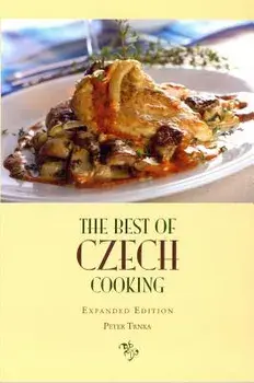 The Best of Czech Cooking: Expanded Eidtion, Paperback/Peter Trnka
