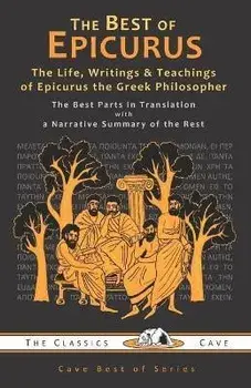 The Best of Epicurus, Paperback/The Classics Cave