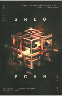 The Best of Greg Egan: 20 Stories of Hard Science Fiction - Greg Egan