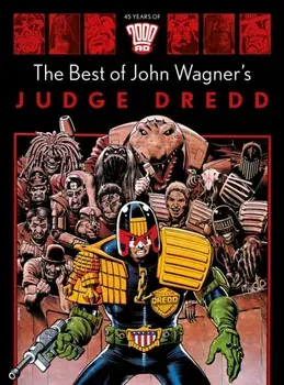 The Best of John Wagner's Judge Dredd, Hardback/John Wagner