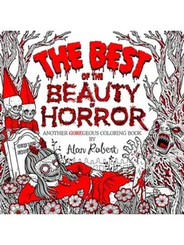 The Best of The Beauty of Horror: Another GOREgeous Coloring Book, Paperback/Alan Robert