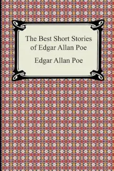 The Best Short Stories of Edgar Allan Poe: (The Fall of the House of Usher, the Tell-Tale Heart and Other Tales), Paperback/Edgar Allan Poe