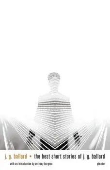 The Best Short Stories of J. G. Ballard, Paperback/J. G. Ballard