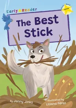 The Best Stick. (Yellow Early Reader), Paperback/Jenny Jinks
