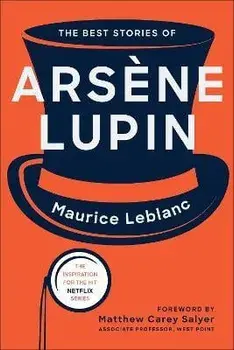 The Best Stories of Arsène Lupin, Paperback/Maurice LeBlanc