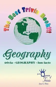 The Best Trivia Book of Geography!!!: Fun Facts, Creative Humor, Trivia..., Paperback/Jane C. Flinn