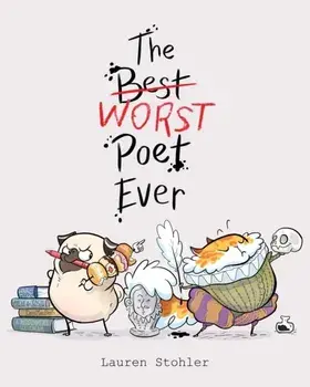 The Best Worst Poet Ever, Hardcover/Lauren Stohler