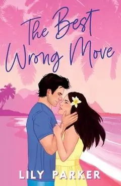 The Best Wrong Move: The brand-new spicy, fake dating, holiday rom-com for 2025 - Lily Parker