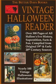 The Better Days Books Vintage Halloween Reader, Paperback/Various Authors