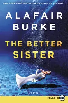 The Better Sister, Paperback/Alafair Burke