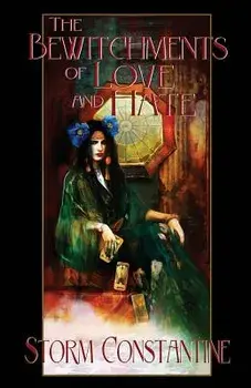 The Bewitchments of Love and Hate: Book Two of The Wraeththu Chronicles, Paperback/Storm Constantine