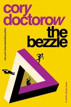 The Bezzle, Hardback/Cory Doctorow