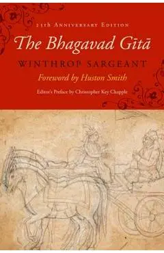 The Bhagavad Gita: Twenty-Fifth-Anniversary Edition (Anniversary) - Winthrop Sargeant
