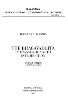 The Bhagavadgītā in Translation with Introduction: Student Edition/Douglas R. Brooks