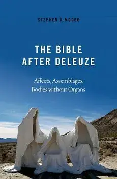 The Bible After Deleuze. Affects, Assemblages, Bodies Without Organs, Hardback/***