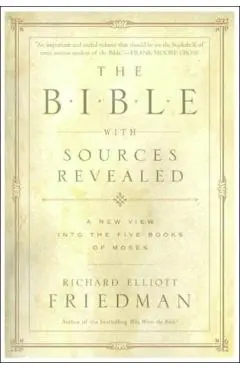 The Bible with Sources Revealed - Richard Elliott Friedman