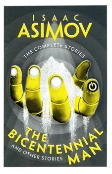 The Bicentennial Man. And Other Stories, Paperback/Isaac Asimov